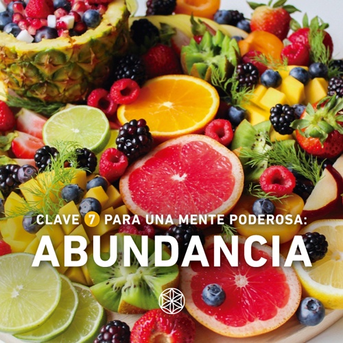 Controlar mente y pensamientos con la Abundancia en todos los aspectos de la vida